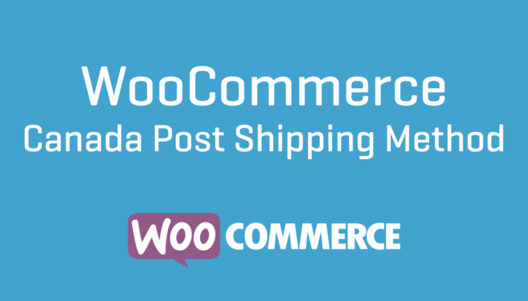 free download WooCommerce Canada Post Shipping Method nulled