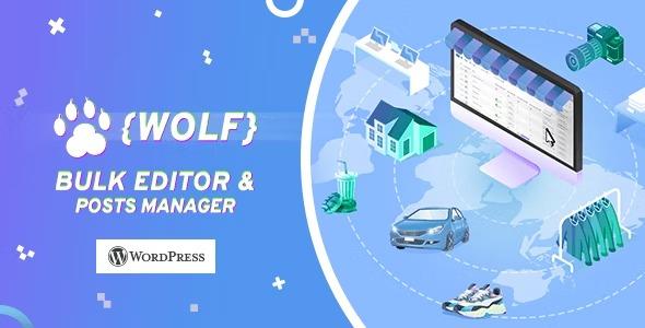 WOLF Nulled WordPress Posts Bulk Editor and Manager Professional Free Download