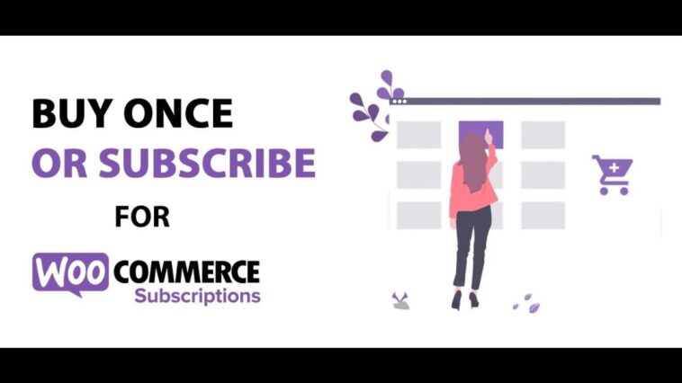 Buy Once or Subscribe for WooCommerce Subscriptions Nulled