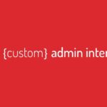 free download Custom Admin Interface Pro nulled