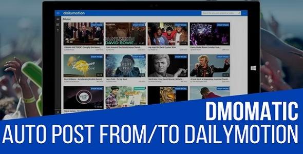 free download DMomatic Automatic Post Generator and Dailymotion Auto Poster Plugin for WordPress nulled