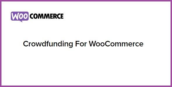 Crowdfunding For WooCommerce Nulled Free Download