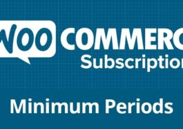 Minimum Periods for WooCommerce Subscriptions Nulled WPExtend Free Download