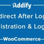 Redirect After Login, Registration & Logout for WooCommerce Nulled Addify Free Download