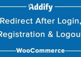 Redirect After Login, Registration & Logout for WooCommerce Nulled Addify Free Download