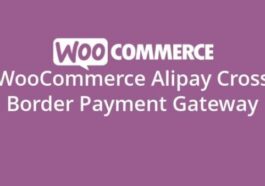 WooCommerce Alipay Cross Border Payment Gateway Nulled Free Download