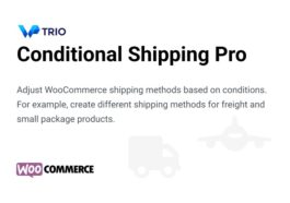 WooCommerce Conditional Shipping Pro [Wp Trio] Nulled Free Download