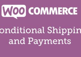 WooCommerce Conditional Shipping and Payments Nulled Free Download