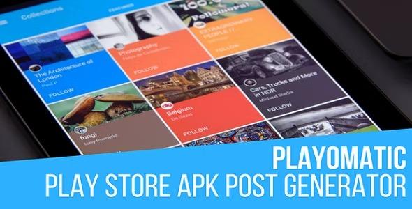 free download Playomatic - Play Store Automatic Post Generator Plugin for WordPress nulled