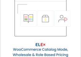 ELEX WooCommerce Catalog Mode, Wholesale & Role Based Pricing Nulled Free Download