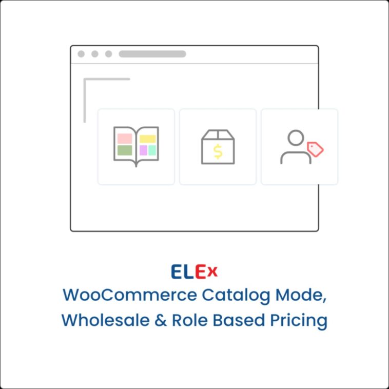 ELEX WooCommerce Catalog Mode, Wholesale & Role Based Pricing Nulled Free Download