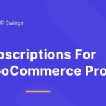 Subscriptions For WooCommerce Pro by Wp Swings Nulled Free Download