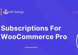 Subscriptions For WooCommerce Pro by Wp Swings Nulled Free Download