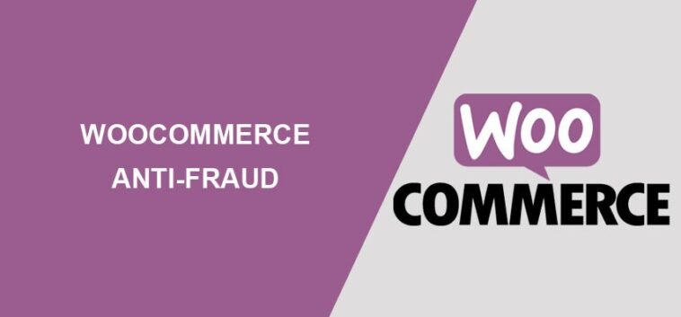 WooCommerce Anti-Fraud Nulled Free Download