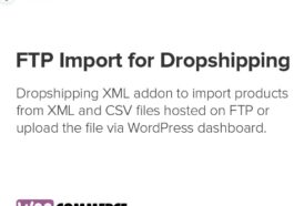 FTP Import for Dropshipping XML WooCommerce by WpDesk Nulled Free Download