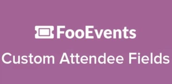 FooEvents Custom Attendee Fields Nulled Free Download